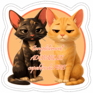 Autocollant Moka et Maya - Complètement ADORABLES, capables du pire.